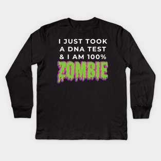 I took a DNA Test & I am 100% Zombie Kids Long Sleeve T-Shirt